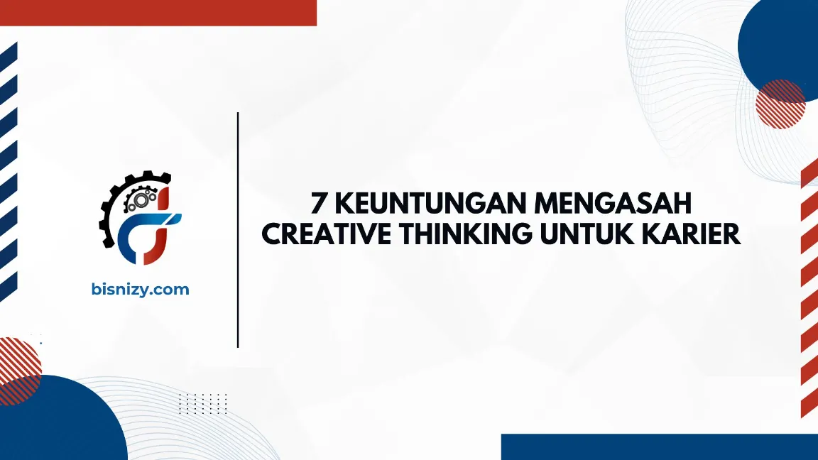 7 keuntungan utama creative thinking
